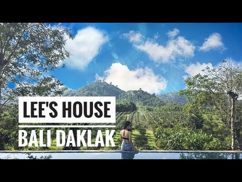 Video LEE'S HOUSE- Tiểu Bali của Buôn Ma Thuột, Có đẹp như... - youtube