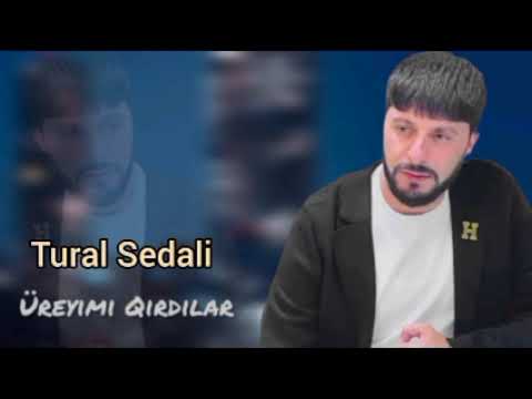 Tural Sedali - Ureyimi Qirdilar