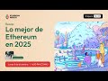 Recap: Lo mejor de Ethereum en 2025