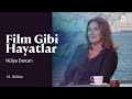 Hülya Darcan | Hülya Koçyiğit ile Film Gibi Hayatlar | 33. Bölüm