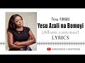 Yesu azali na bomoyi trina  fukiau  lyrics  traduction franaise album couronn