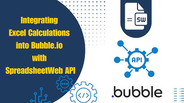 Integrating Excel Calculations into Bubble.io with SpreadsheetWeb API