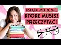 Lekarz poleca KSIĄŻKI MEDYCZNE, które musisz przeczytać!