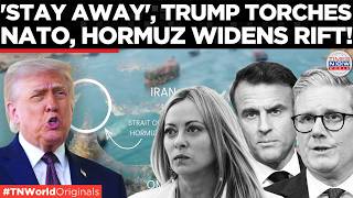 useless Trump Blasts Nato For Offering Late Help In Hormuz Eu Plans Action Plan For Strait
