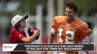 Tom Brady's 13-Year Old Son Jack Is Buccaneers Newest Ball Boy