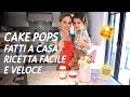 CAKE POPS FATTI A CASA ❤️  RICETTA FACILE E VELOCE