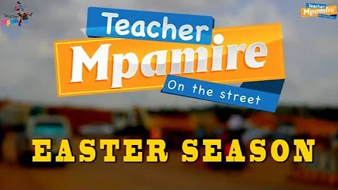 EASTER ON THE STREET 2. Teacher Mpamire On The Street