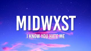 midwxst - i know you hate me (Lyrics)