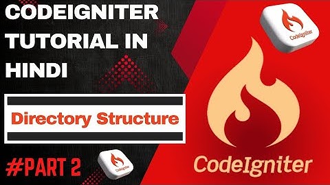 Codeigniter tutorial | Codeigniter tutorial in Hindi (Directory Structure)|Part 2|2023 #codeigniter