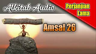 Alkitab Audio - Amsal 26 Alkitab Audio - Amsal 26
