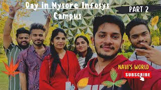 Part 2 || Day in Mysore Infosys || friends ❤️ || fun