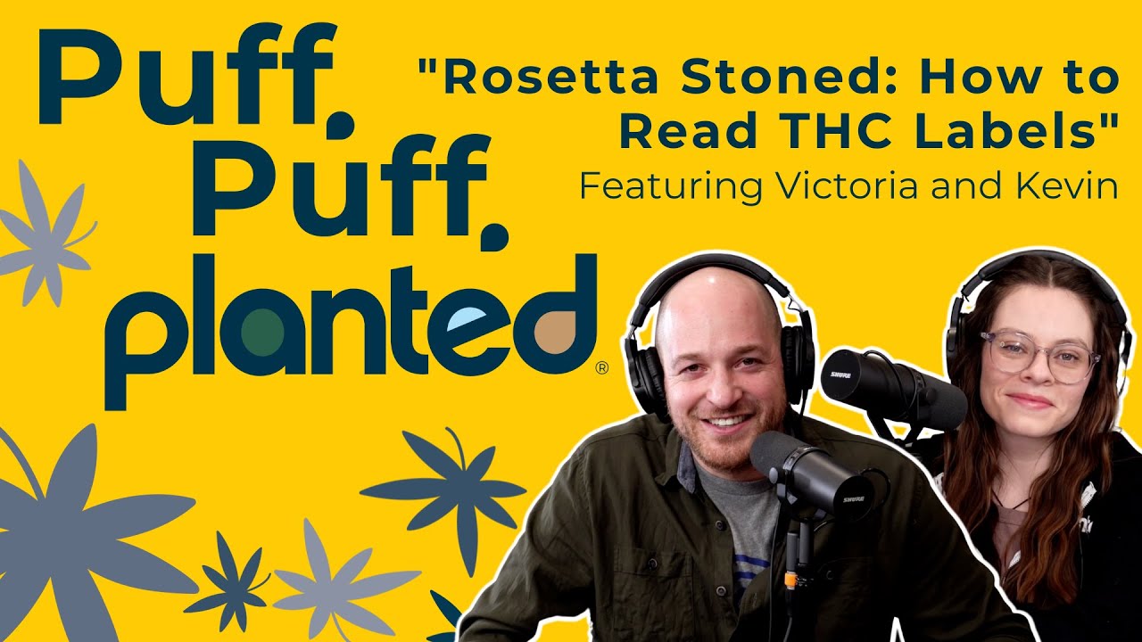 Rosetta Stoned How To Read THC Labels Puff Puff Planted 15 YouTube Rosetta Stoned How To Read THC Labels Puff Puff Planted 15 YouTube