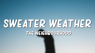 Video thumbnail of "The Neighbourhood - Sweater Weather (Lyrics)"