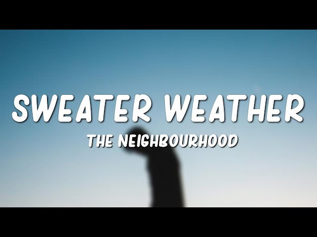 The Neighbourhood - sweater weather 🫠🫶  Pretty lyrics, Just lyrics,  Aesthetic songs