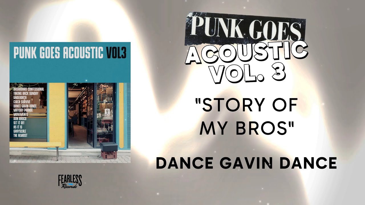 Dance Gavin Dance - Story Of My Bros (Official Audio) - from Punk Goes Acoustic, Vol. 3