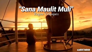 "Sana Maulit Muli" Lyrics -Regine Velasquez