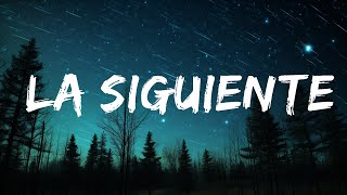 [1 Hour Version] Kany García, Christian Nodal - La Siguiente (Letra/Lyrics)  | Than Yourself