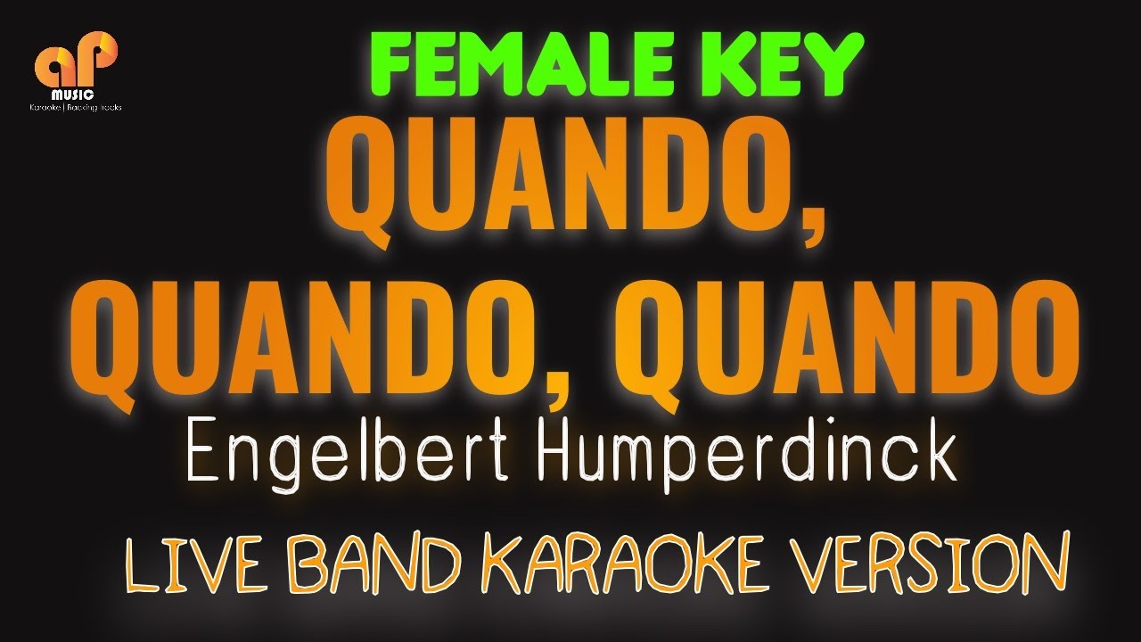 QUANDO QUANDO QUANDO - Engelbert Humperdinck (FEMALE KEY HQ KARAOKE VERSION)