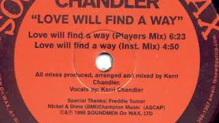 Kerri Chandler - Love Will Find a Way (Players Mix)