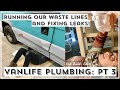 VANLIFE PLUMBING | Waste Water and Fixing Leaks | MERCEDES VARIO CAMPER CONVERSION | Van Build Ep19