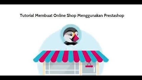 Tutorial Lengkap Cara Membuat Online Shop Menggunakan Prestashop #tutorialprestashop #onlineshop