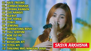 SASYA ARKHISNA NATE TRESNO || FULL ALBUM TERBARU