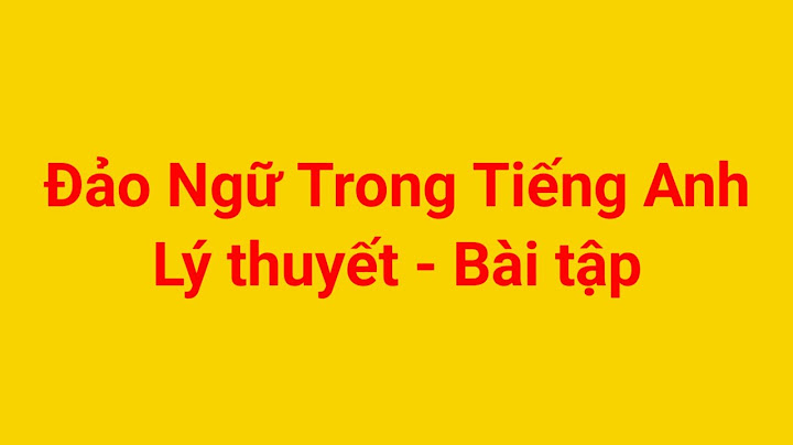 Bài tập sự đảo ngữ tiếng anh có đáp án năm 2024