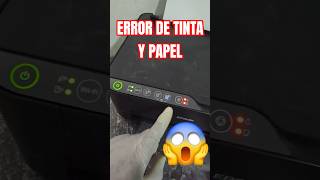 Error de Tinta y papel Epson Printer