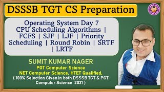 Day 7 CPU Scheduling Algorithms | FCFS | SJF | LJF | Priority Scheduling | Round Robin| SRTF Glimpse