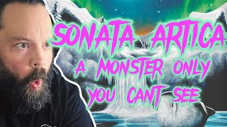 ITS ABOUT TIME I CHECK OUT SONATA ARTICA! &quot;A Monster Only You Can&#39;t See&quot;