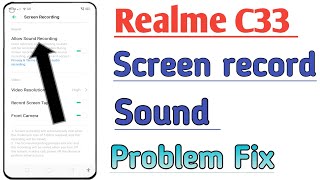 How to Screen record Sound Problem Fix In Realme C33 Phone | screen record sound problem solve |