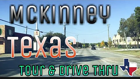 [4K] McKinney, Texas - Drive Thru & Tour