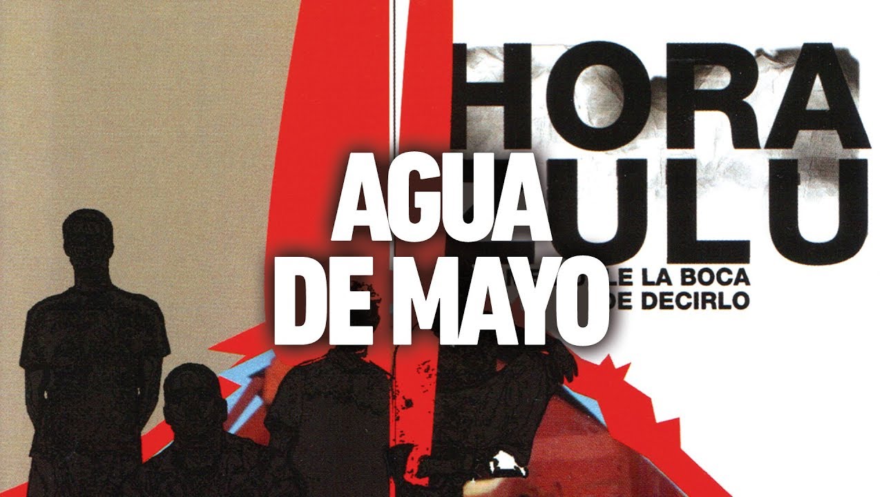 Hora Zulu - Agua de mayo (Audio)