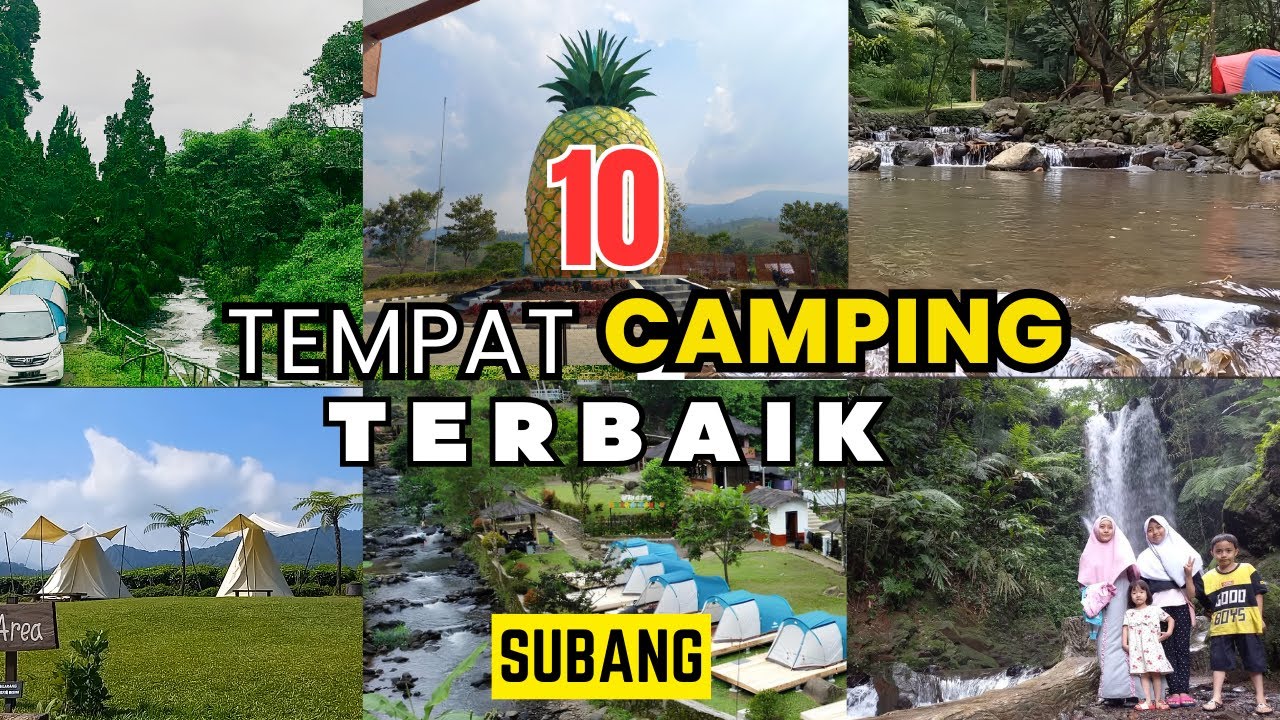 LIBURAN ALAM DI SUBANG ‼️ REKOMENDASI 10 TEMPAT CAMPING TERBAIK DI SUBANG ‼️WAJIB COBA