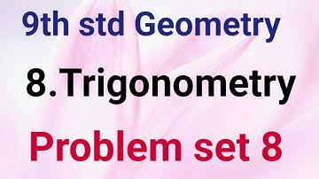 9th std Geometry 8.Trigonometry Problem set 8