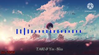 TARI & Yix - Bliss [Armusic Official]