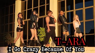 [KPOP IN PUBLIC] T-ARA – I Go Crazy Because Of You || By Moon Dust from BRAZIL