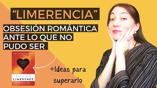 'Limerencia': ¿qué es y cómo podemos dejar ir?