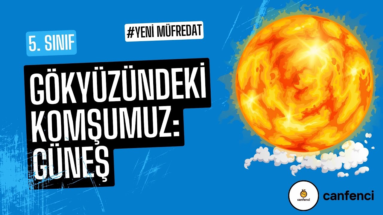 1.  Gökyüzündeki Komşumuz Güneş | 