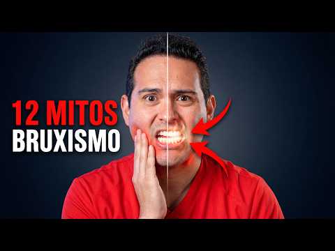 12 MITOS del BRUXISMO que tu dentista NO te ha explicado (te están engañando)