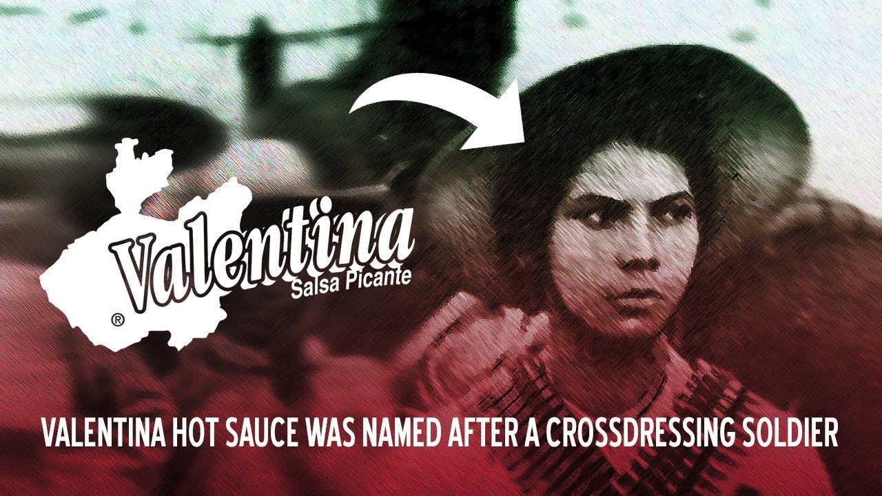 Why Valentina Hot Sauce Was Named After a Crossdressing Soldier