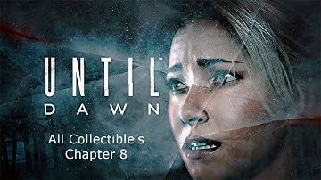 Until Dawn - All Collectible Locations (Chapter 8)