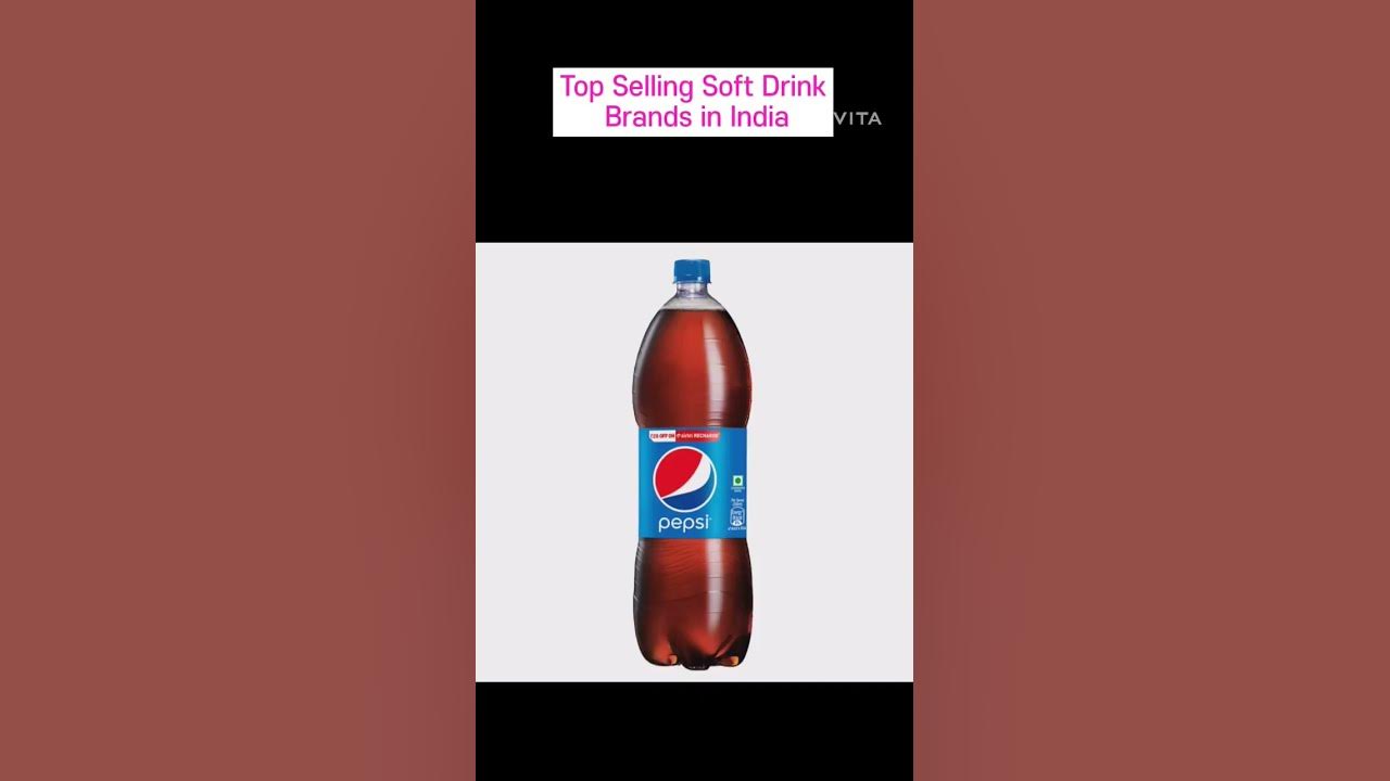 Top Selling Soft Drink Brands In India YouTube