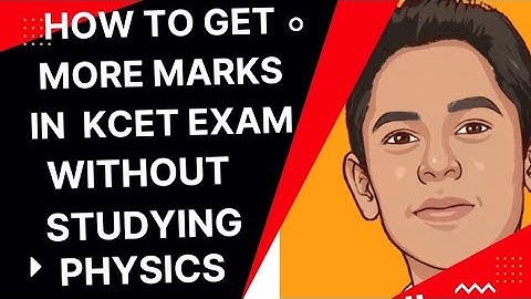 HOW TO EASILY  GET MORE MARKS IN KCET  PHYSICS  2022  WITHOUT STUDYING#kcet#exam@OUR KARNATAKA