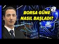 Borsa İstanbul Güne Nasıl Başladı? Borsada Yön Ne Olacak? | A Para