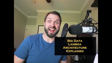 Big Data Lambda Architecture Explained