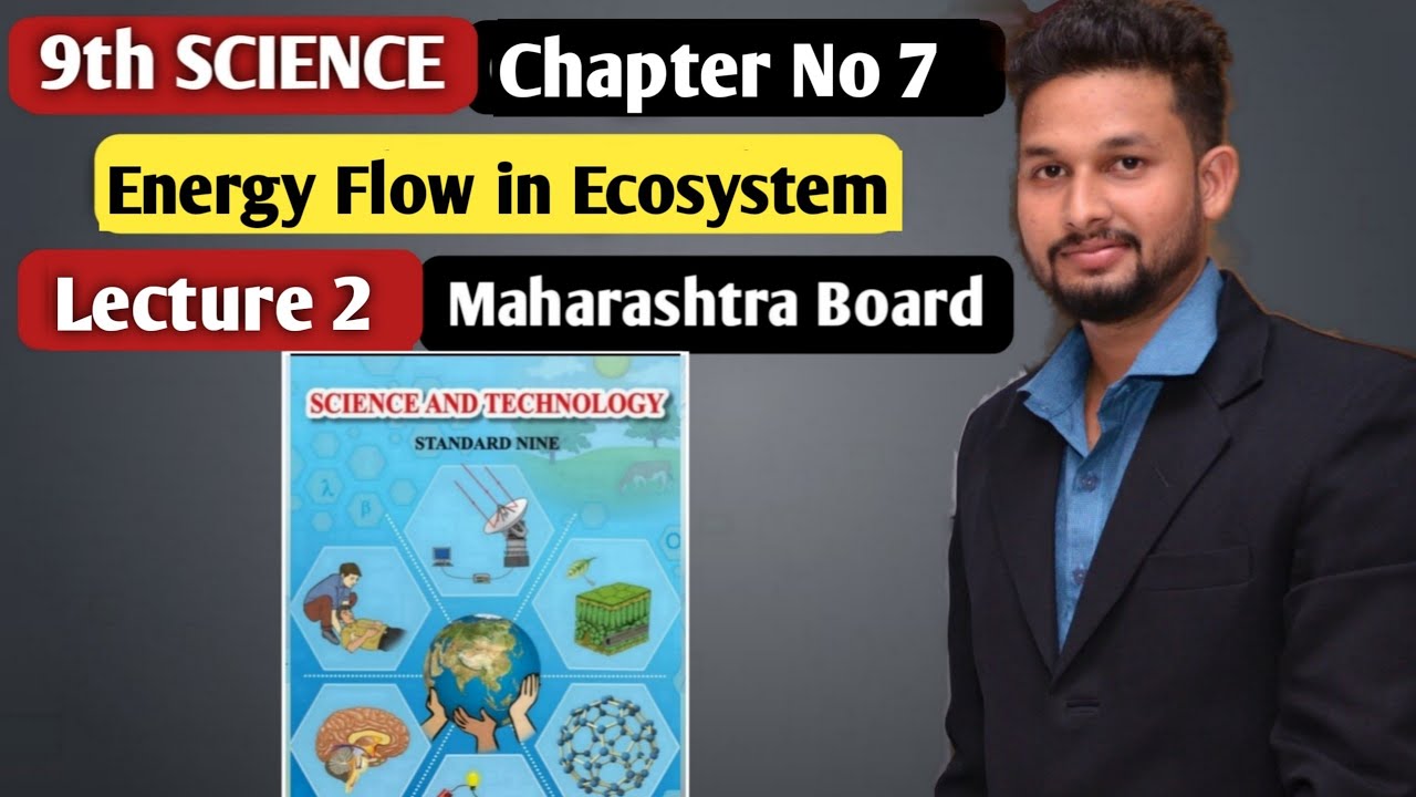 9th Science | Chapter 7 | Energy Flow in Ecosystem |  Lecture 2  | maharashtra board |