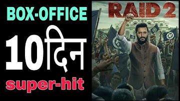 Raid 2 movie 10th day collection Ajay Devgan ritesh Deshmukh raid 2 movie collection day 10
