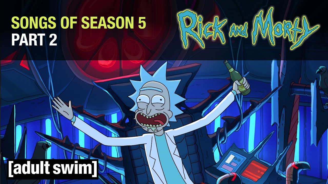 Rick and Morty | Songs of Season 5- Part 2 | Adult Swim UK 🇬🇧 - YouTube