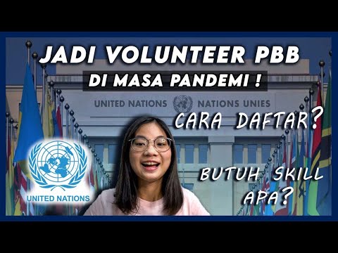 PENGALAMANKU JADI SUKARELAWAN PBB | TIPS DAFTAR & KRITERIA (ONLINE VOLUNTEER)